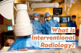 Interventional Radiology Procedures